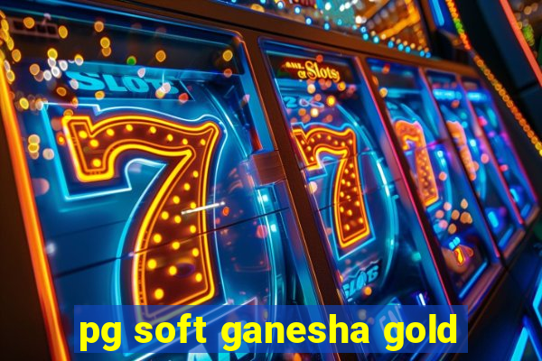 pg soft ganesha gold